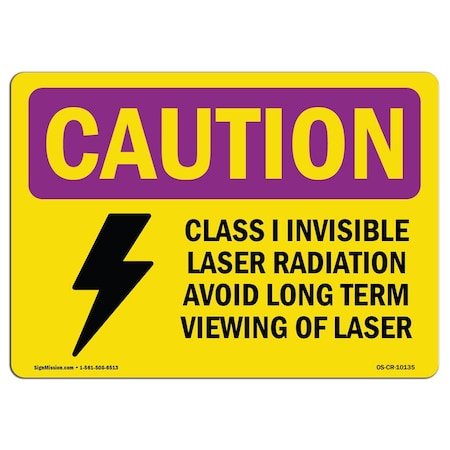 Signmission OSHA RADIATION Sign, Class I Invisible Laser Radiation, 18in X 12in Alum, 12" H, 18" W, Landscape OS-CR-A-1218-L-10135